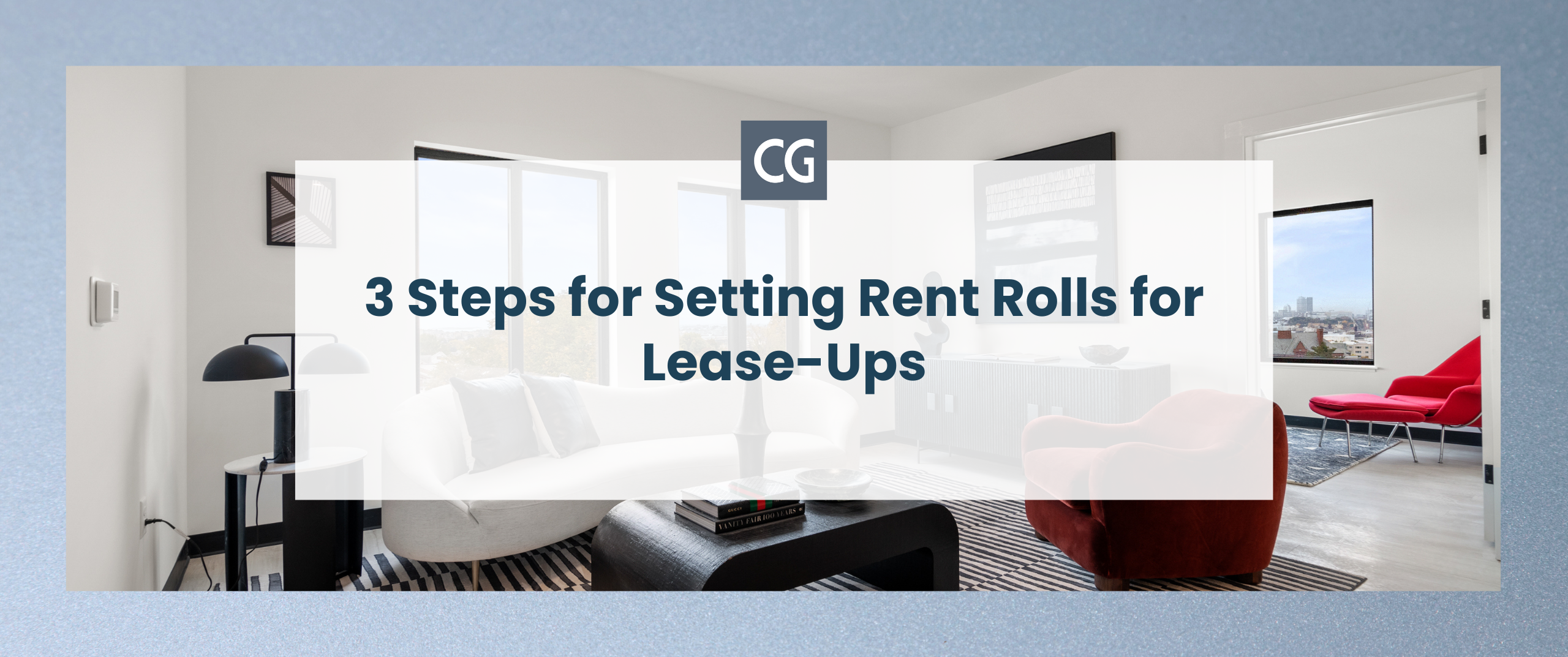 3 Steps for Setting Rent Rolls for Lease-Ups