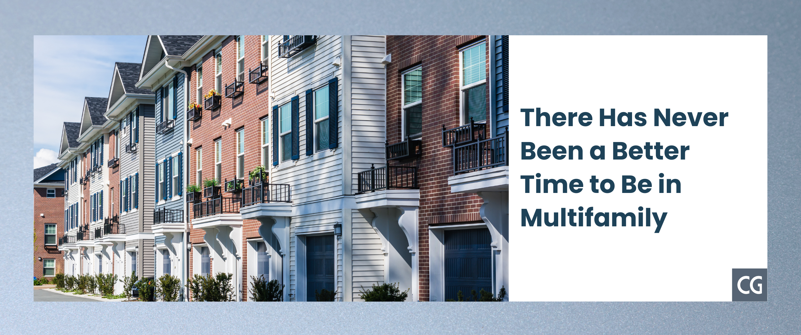 There Has Never Been a Better Time to Be in Multifamily