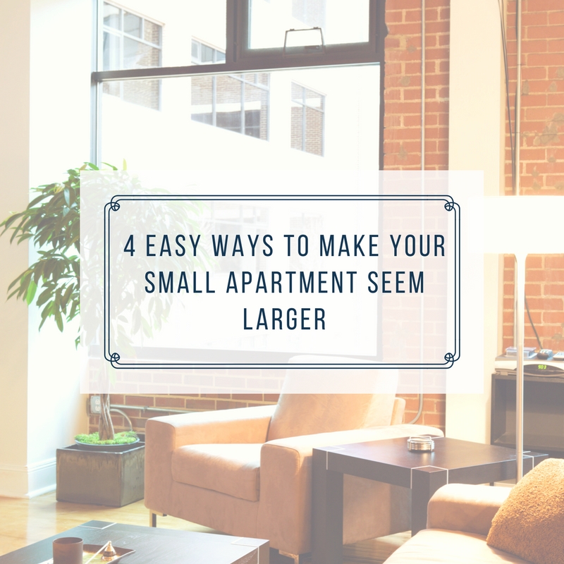 4 Easy Ways to Make Your Small Apartment Seem Larger