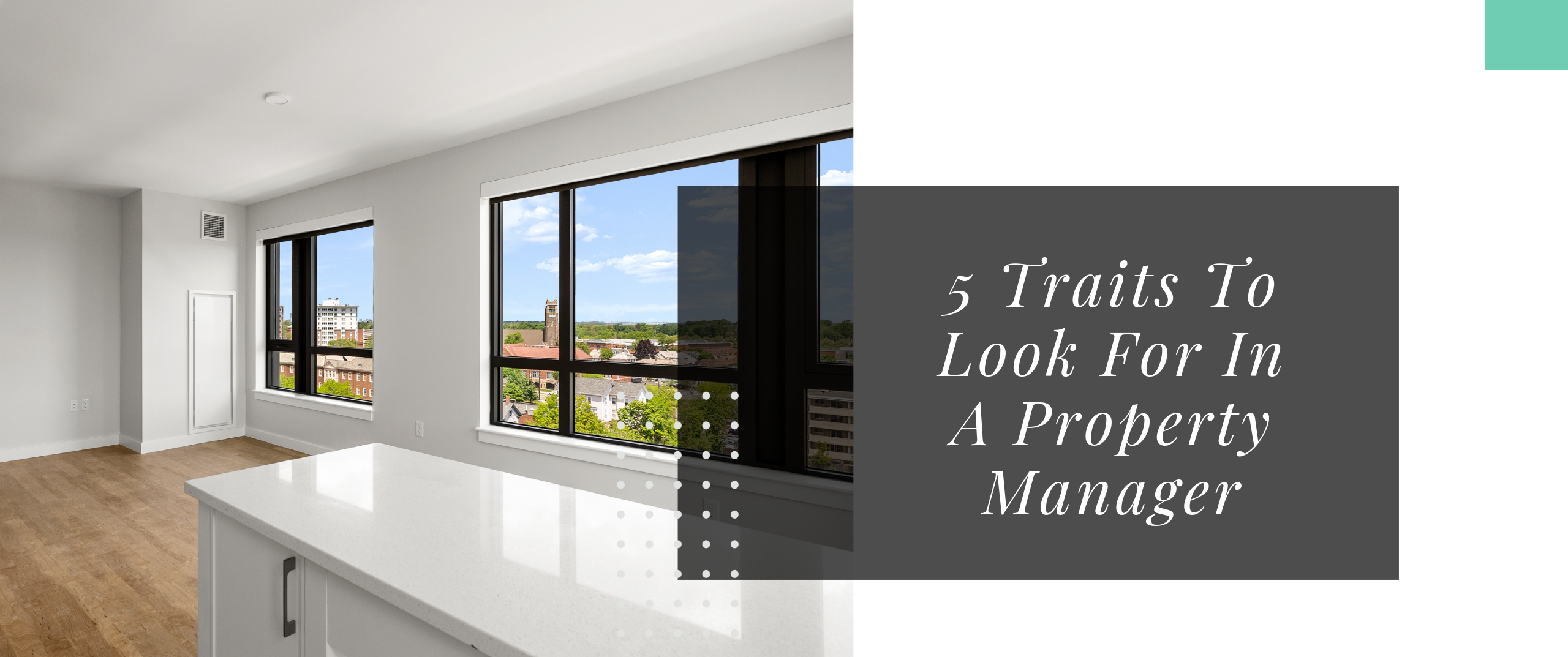 5 Traits To Look For In A Property Manager