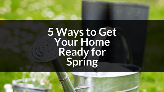 5 Ways to Get Your Home Ready for Spring