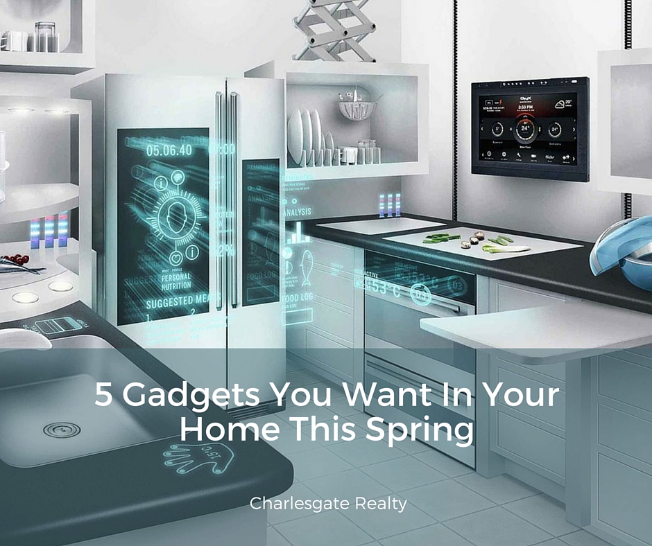 5 Gadgets You Want In Your Home This Spring