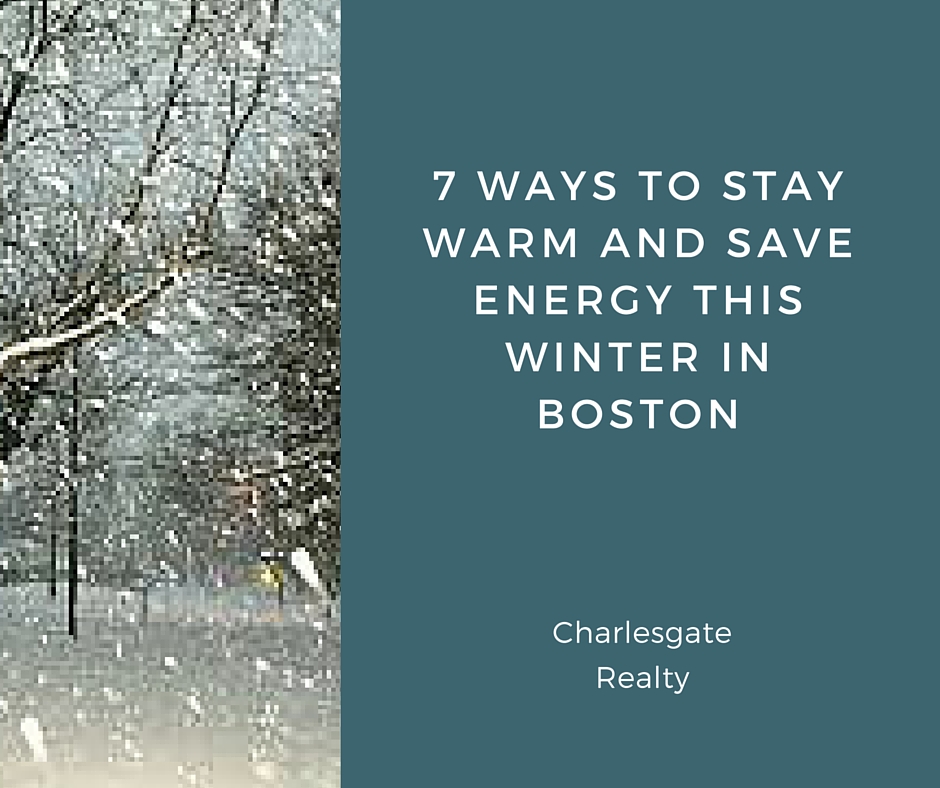 7 Ways To Stay Warm And Save Energy This Winter in Boston