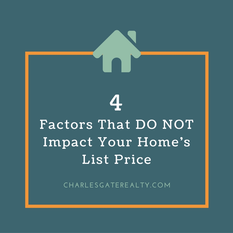 4 Factors That DO NOT Impact Your Home’s List Price