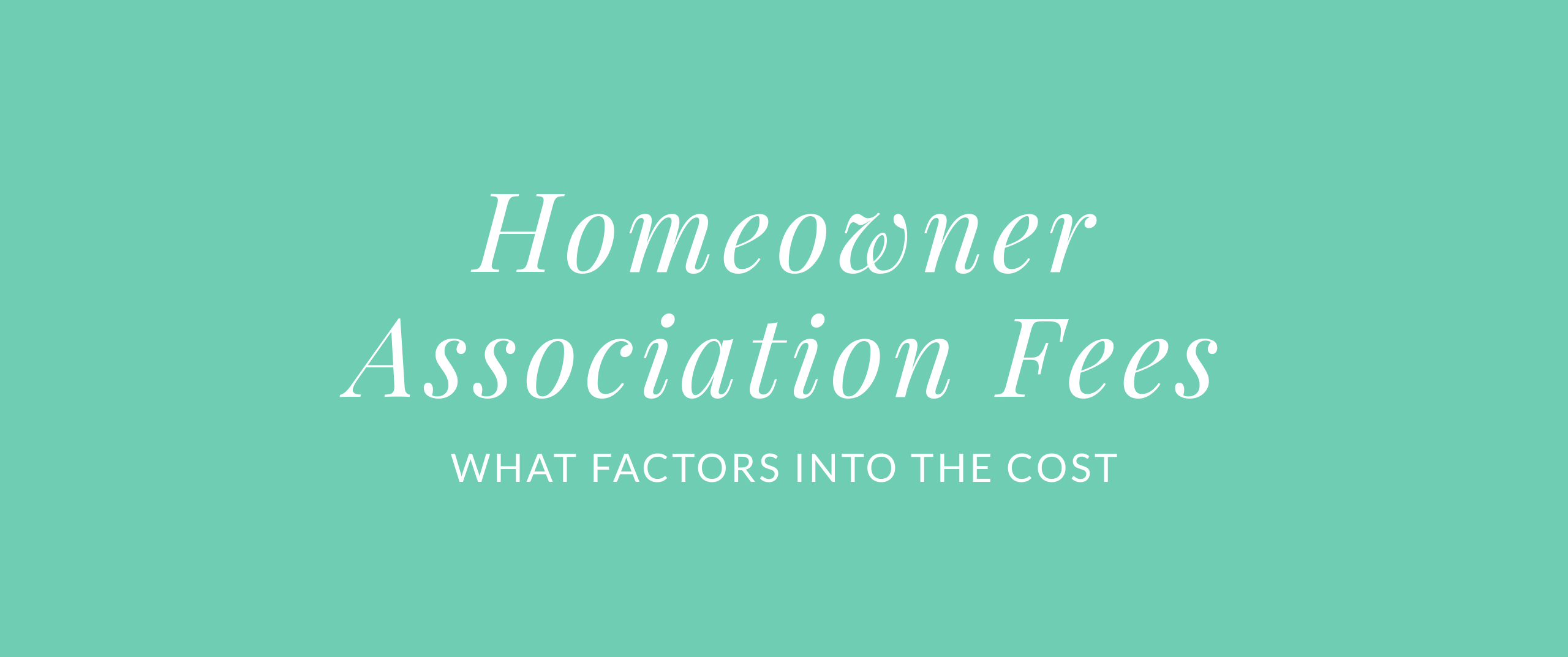 Breaking Down HOA Fees: What You Need To Know