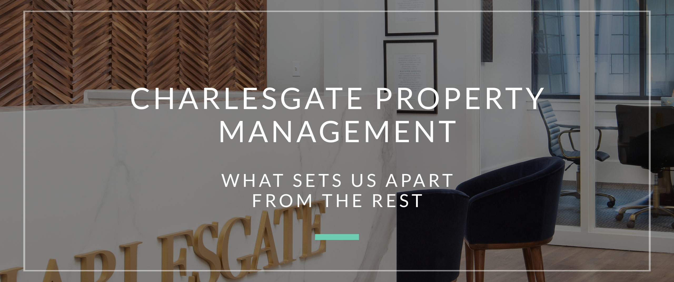Why CHARLESGATE Is Boston's Best Property Management Company
