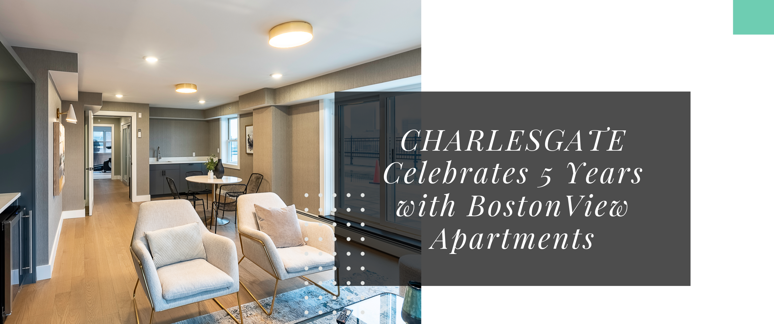 CHARLESGATE Celebrates 5 Year Anniversary with BostonView Apartments
