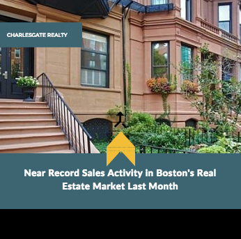 Near Record Sales Activity in Boston’s Real Estate Market Last Month