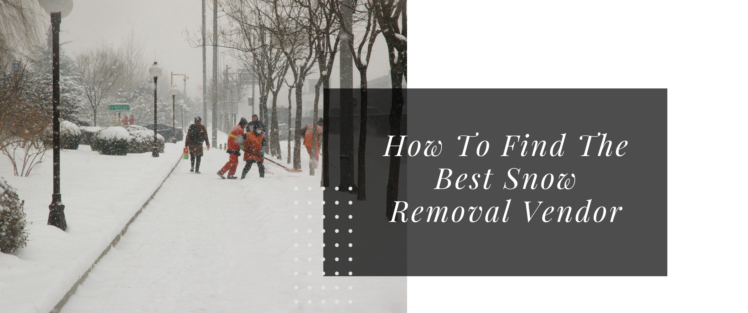What To Expect When Searching For Snow Removal Services