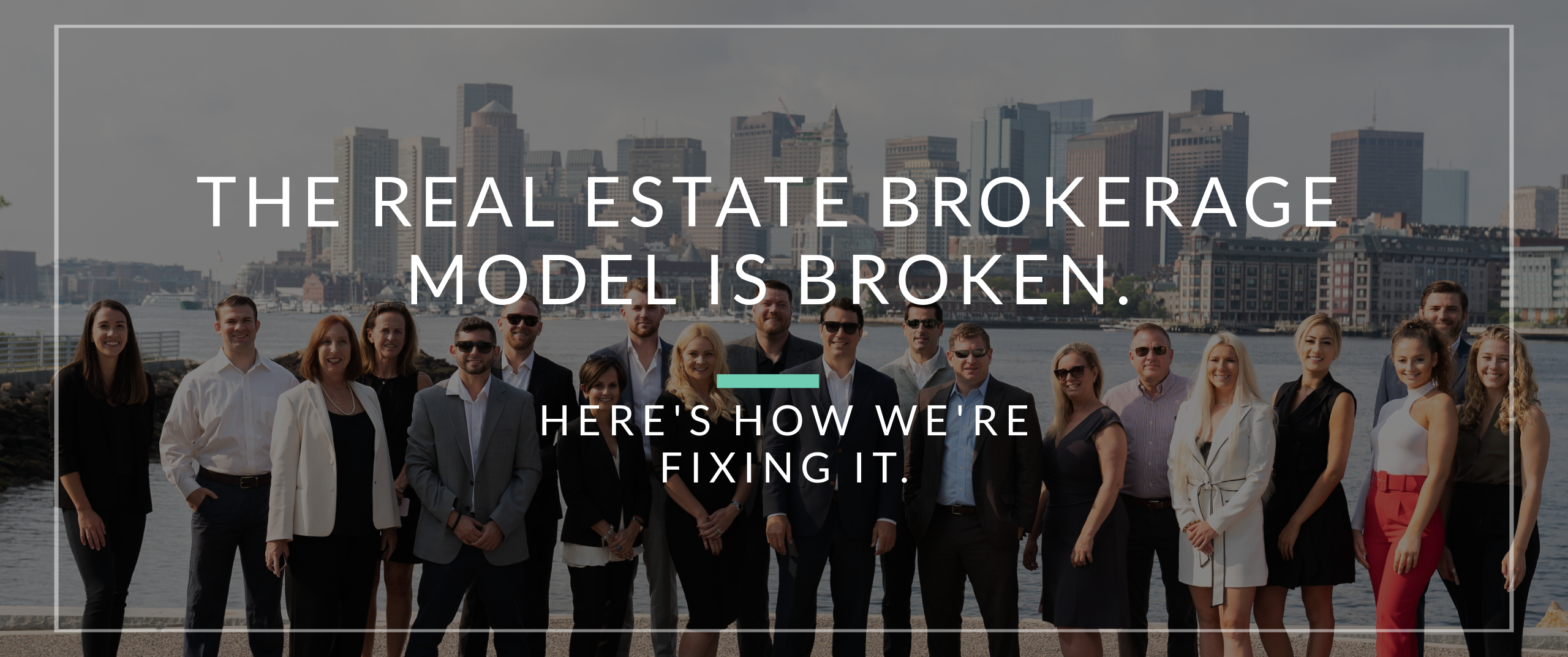 The Real Estate Brokerage Model Is Broken.