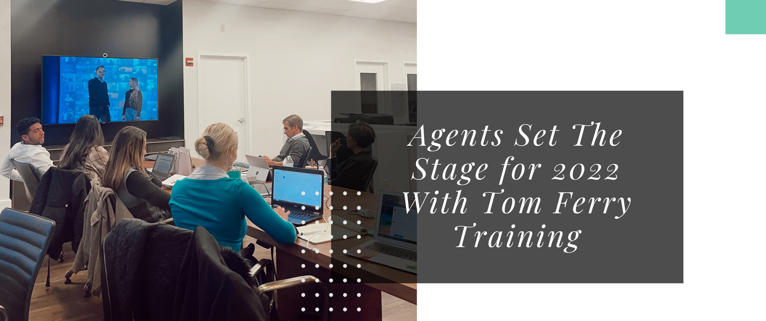 CHARLESGATE Agents Set The Stage for 2022 With Tom Ferry Training