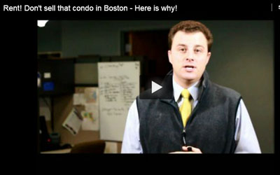 Rent! Don’t Sell that Boston Condo – Here is Why!