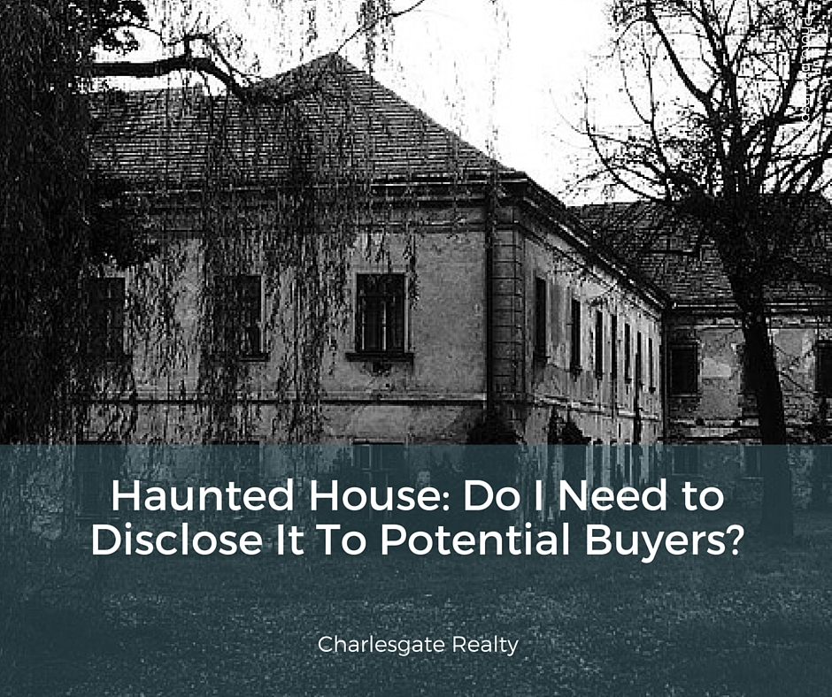 Haunted House: Do I Need to Disclose It To Potential Buyers?