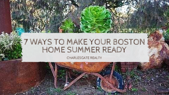 7 Ways To Make Your Boston Home Summer Ready